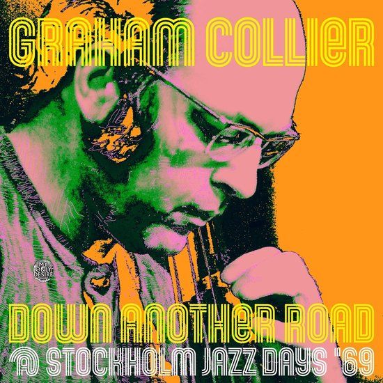 Down My Only Desire Records Down Another Road @ Stockholm Jazz Days '69 CD