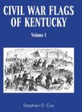 Civil Palmetto Publishing Civil War Flags of Kentucky Hardcover