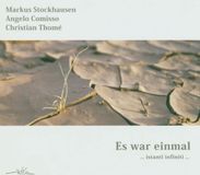 Music&Words Markus Stockhausen & Christian Th Angelo Comisso - Es War Einmal (CD)