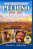 GUIDA Panda GUIDA DI VIAGGIO DI PECHINO 2026-2027: Scopri cosa fare tra siti imperiali, parchi storici, antichi vicoli, cucina locale, linee della metropolitana, biglietti anticipati e pianificazione stagionale
