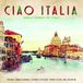 Ciao Various Artists - Ciao Italia - Great Songs Of Italy (LP)