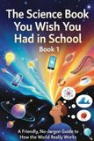 The Science Book You Wish You Had in School