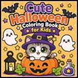 Cute Halloween Coloring Book for Kids: Big and Simple Spooky Season Coloring Pages featuring Ghosts, Pumpkins, and Cute Monsters