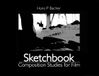Sketchbook: Laurence King Publishing Sketchbook: Composition Studies for Film