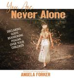 You Libri GmbH Declaring God's Word Over Your Children- You Are Never Alone