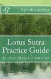 Lotus Createspace Lotus Sutra Practice Guide: 35-Day Practice Outline Paperback