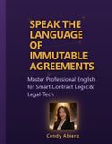 Speak Libri GmbH Speak the Language of Immutable Agreements: Master Professional English for Smart Contract Logic & Legal-Tech