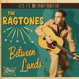 Sonic Rendezvous The Ragtones - Between Lands (7" Single)