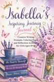 Isabella's Inspiring Journey Journal
