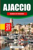GUIDA DI VIAGGIO AJACCIO 2027