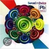 Serveem2Wice -9Tr- CD