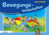 Herder Verlag Gmbh Bewegungslandschaften: 32 Ideen für Kinder bis 3 Jahre