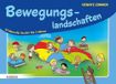 Herder Verlag Gmbh Bewegungslandschaften: 32 Ideen für Kinder bis 3 Jahre