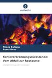 Kohleverbrennungsrückstände: Vom Abfall zur Ressource: Charakterisierung und Anwendungen
