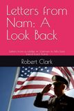 Letters Icecat Letters from Nam: A Look Back: Letters from a soldier in Vietnam to hihs best friend back home