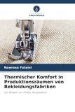 Thermischer Komfort in Produktionsräumen von Bekleidungsfabriken: am Beispiel von Dhaka, Bangladesch