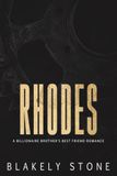 Rhodes: A Billionaire Brother's Best Friend Romance