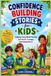 Confidence Independently Published Confidence Building Stories for Kids