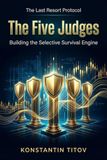 The Five Judges: Building the Selective Survival Engine