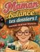 Maman raconte moi ton histoire, Balance tes dossiers: Le journal de souvenirs à compléter pour transmettre l'histoire d'une vie