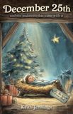 December Independently Published December 25th and the traditions that came with it Paperback