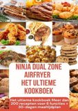 Ninja Foodi MAX Dual Zone Airfryer – Het ultieme kookboek