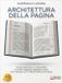 Architettura Bruno Editore Architettura Della Pagina: Come trasformare un manoscritto in un libro elegante, leggibile e pronto per il mercato con Il Metodo Officina Scrittoria E-book