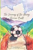 The Little Light Storybooks The Journey of the Giving Soccer Ball Paperback