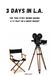 3 Days in L.A. / The True Story Behind Making a TV Pilot on a Micro-Budget / 2023