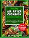SUPER EASY AIR FRYER COOKBOOK FOR BEGINNERS