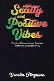Scatty Libri GmbH Positive Thoughts and Realism in Motion and Sensitivity- Scatty and Positive Vibes Paperback