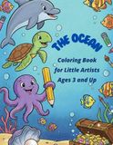 The Ocean: Coloring Book for Small Artists Ages 3 and Up