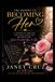THE JOURNEY TO BECOMING HER
