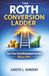The Roth Conversion Ladder: Tax-Free Early Retirement Income Before 59½