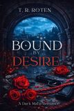 Bound By Desire: A Dark Mafia Obsession Romance: 1