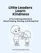 Little Leaders Learn Kindness: A Fun Coloring Adventure About Helping, Sharing, and Being Kind