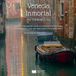Venecia Inmortal Volumen 2: Viaje fotográfico por la ciudad eterna