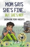 Mom Libri GmbH Axel's Story- Mom Says She's Fine But She's Not