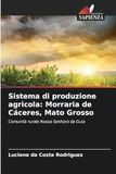 Sistema Morraria de Cáceres: Sistema di produzione agricola