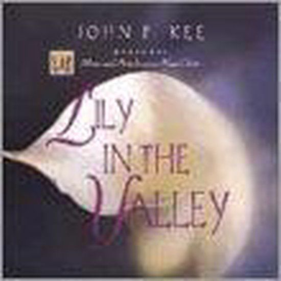 Lily In The Valley - The VIP Music & Arts Seminar Music Choir Featuring John P. Kee - CD