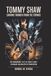 Tommy Shaw: Carving Thunder from Six Strings: The Remarkable Life of Rock's Quiet Visionary and Master of Reinvention