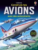 Construis Usborne Construis tes avions avec des autocollants - Dès 5 ans: Avec plus de 250 autocollants