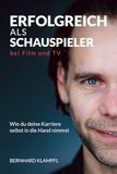 ERFOLGREICH ALS SCHAUSPIELER BEI FILM UND TV / Buch / - / -