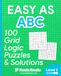 Easy as ABC - 100 Grid Logic Puzzles and Solutions: 100 Level 2 Deceptively Tricky Logic Puzzles for Seniors | Large Print One Per Page Brain Games Problem Solving Puzzles for Adults & Sudoku Lovers