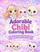 Adorable Chibi Coloring Book: Cute & Easy Designs for Relaxing Fun