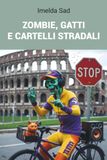 Zombie, gatti e cartelli stradali