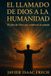 El Llamado de Dios a la Humanidad: El plan de Dios que cambiara al mundo