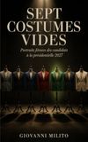 SEPT COSTUMES VIDES: Portraits féroces des candidats à la présidentielle 2027