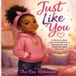 Just Like You