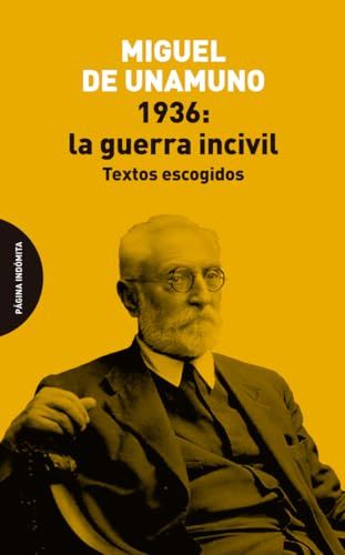1936: la guerra incivil: Textos escogidos